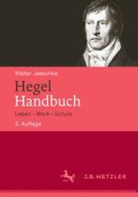 cover of the book Hegel-Handbuch: Leben – Werk – Schule