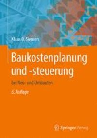 cover of the book Baukostenplanung und -steuerung: bei Neu- und Umbauten