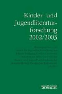 cover of the book Kinder- und Jugendliteraturforschung 2002/2003: Mit einer Gesamtbibliographie der Veröffentlichungen des Jahres 2002