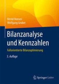 cover of the book Bilanzanalyse und Kennzahlen: Fallorientierte Bilanzoptimierung