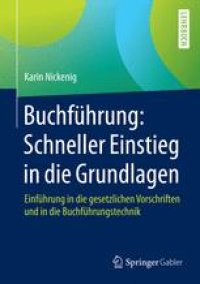 cover of the book Buchführung: Schneller Einstieg in die Grundlagen: Einführung in die gesetzlichen Vorschriften und in die Buchführungstechnik