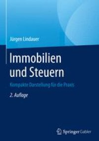 cover of the book Immobilien und Steuern: Kompakte Darstellung für die Praxis