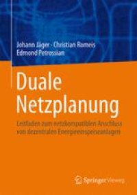 cover of the book Duale Netzplanung: Leitfaden zum netzkompatiblen Anschluss von dezentralen Energieeinspeiseanlagen