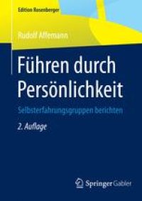 cover of the book Führen durch Persönlichkeit: Selbsterfahrungsgruppen berichten