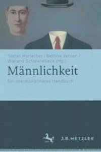 cover of the book Männlichkeit: Ein interdisziplinäres Handbuch