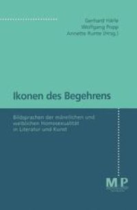 cover of the book Ikonen des Begehrens: Bildsprachen der männlichen und weiblichen Homosexualität in Literatur und Kunst