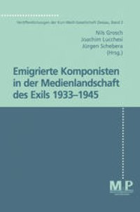 cover of the book Emigrierte Komponisten in der Medienlandschaft des Exils 1933–1945