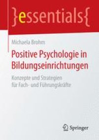 cover of the book Positive Psychologie in Bildungseinrichtungen: Konzepte und Strategien für Fach- und Führungskräfte