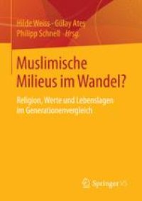 cover of the book Muslimische Milieus im Wandel?: Religion, Werte und Lebenslagen im Generationenvergleich