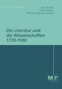 cover of the book Die Literatur und die Wissenschaften 1770–1930