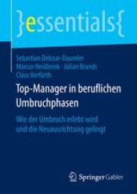 cover of the book Top-Manager in beruflichen Umbruchphasen: Wie der Umbruch erlebt wird und die Neuausrichtung gelingt