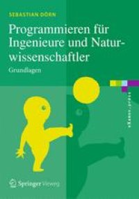 cover of the book Programmieren für Ingenieure und Naturwissenschaftler: Grundlagen