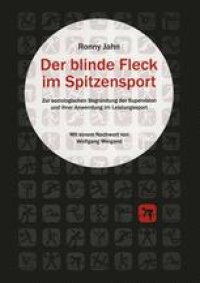 cover of the book Der blinde Fleck im Spitzensport: Zur soziologischen Begründung der Supervision und ihrer Anwendung im Leistungssport