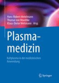 cover of the book Plasmamedizin: Kaltplasma in der medizinischen Anwendung