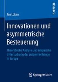 cover of the book Innovationen und asymmetrische Besteuerung: Theoretische Analyse und empirische Untersuchung der Zusammenhänge in Europa