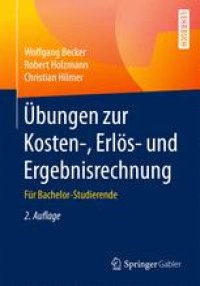 cover of the book Übungen zur Kosten-, Erlös- und Ergebnisrechnung: Für Bachelor-Studierende