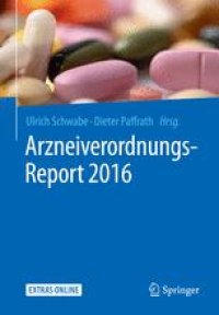 cover of the book Arzneiverordnungs-Report 2016: Aktuelle Daten, Kosten, Trends und Kommentare