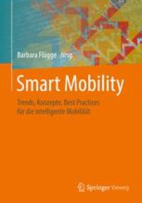 cover of the book Smart Mobility: Trends, Konzepte, Best Practices für die intelligente Mobilität