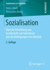 cover of the book Sozialisation: Über die Vermittlung von Gesellschaft und Individuum und die Bedingungen von Identität