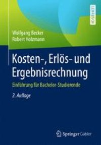 cover of the book Kosten-, Erlös- und Ergebnisrechnung: Einführung für Bachelor-Studierende