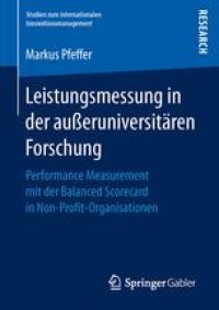 cover of the book Leistungsmessung in der außeruniversitären Forschung: Performance Measurement mit der Balanced Scorecard in Non-Profit-Organisationen