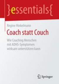 cover of the book Coach statt Couch: Wie Coaching Menschen mit ADHS-Symptomen wirksam unterstützen kann