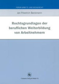 cover of the book Rechtsgrundlagen der beruflichen Weiterbildung von Arbeitnehmern