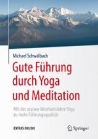 cover of the book Gute Führung durch Yoga und Meditation: Mit der uralten Weisheitslehre Yoga zu mehr Führungsqualität