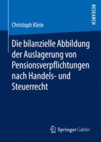 cover of the book Die bilanzielle Abbildung der Auslagerung von Pensionsverpflichtungen nach Handels- und Steuerrecht