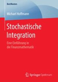 cover of the book Stochastische Integration: Eine Einführung in die Finanzmathematik