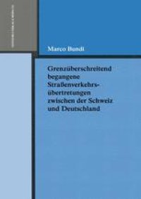 cover of the book Grenzüberschreitend begangene Straßenverkehrsübertretungen zwischen der Schweiz und Deutschland