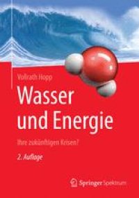 cover of the book Wasser und Energie: Ihre zukünftigen Krisen?