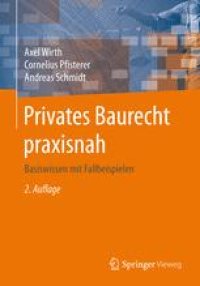 cover of the book Privates Baurecht praxisnah: Basiswissen mit Fallbeispielen