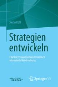 cover of the book Strategien entwickeln: Eine kurze organisationstheoretisch informierte Handreichung