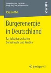 cover of the book Bürgerenergie in Deutschland: Partizipation zwischen Gemeinwohl und Rendite