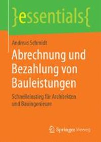 cover of the book Abrechnung und Bezahlung von Bauleistungen: Schnelleinstieg für Architekten und Bauingenieure