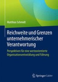 cover of the book Reichweite und Grenzen unternehmerischer Verantwortung: Perspektiven für eine werteorientierte Organisationsentwicklung und Führung