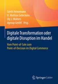 cover of the book Digitale Transformation oder digitale Disruption im Handel: Vom Point-of-Sale zum Point-of-Decision im Digital Commerce