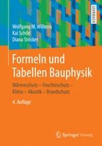 cover of the book Formeln und Tabellen Bauphysik: Wärmeschutz - Feuchteschutz - Klima - Akustik - Brandschutz