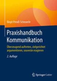 cover of the book Praxishandbuch Kommunikation: Überzeugend auftreten, zielgerichtet argumentieren, souverän reagieren