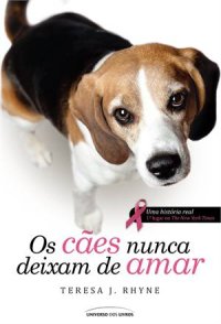 cover of the book Os cães nunca deixam de amar