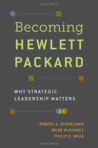 cover of the book Becoming Hewlett Packard: why strategic leadership matters