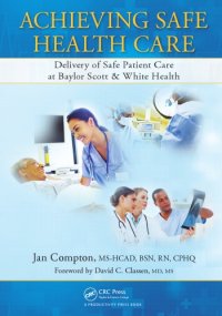 cover of the book Achieving safe health care: delivery of safe patient care at Baylor Scott & White Health