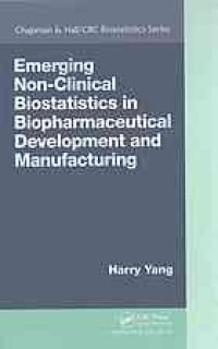 cover of the book Emerging non-clinical biostatistics in biopharmaceutical development and manufacturing