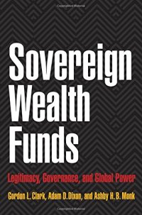 cover of the book Sovereign Wealth Funds: Legitimacy, Governance, and Global Power