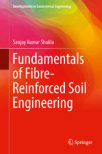 cover of the book Fundamentals of Fibre-Reinforced Soil Engineering