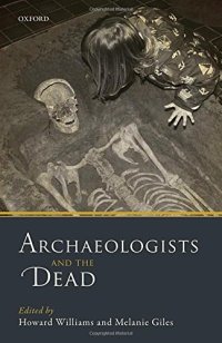 cover of the book Archaeologists and the dead: mortuary archaeology in contemporary society