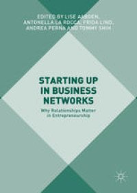 cover of the book Starting Up in Business Networks: Why Relationships Matter in Entrepreneurship