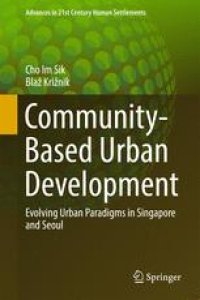 cover of the book Community-Based Urban Development: Evolving Urban Paradigms in Singapore and Seoul