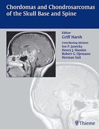 cover of the book Chordomas and chondrosarcomas of the skull base and spine